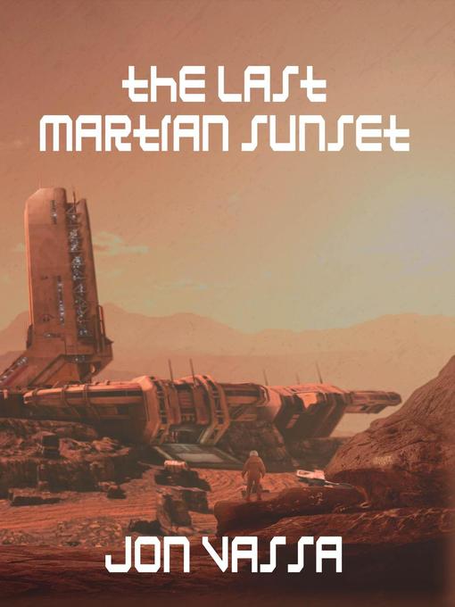 Title details for The Last Martian Sunset by Jon Vassa - Available